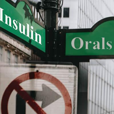 Signs with the words insulin and orals 